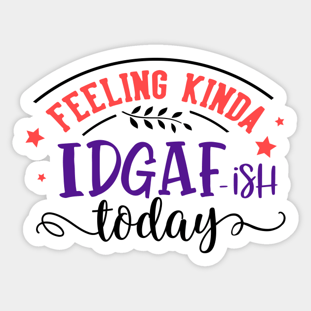 IDGAF Sticker by rafand23